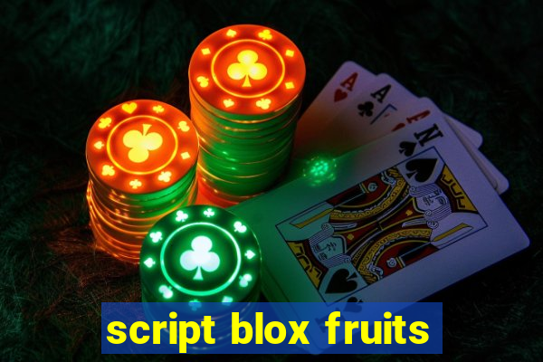 script blox fruits